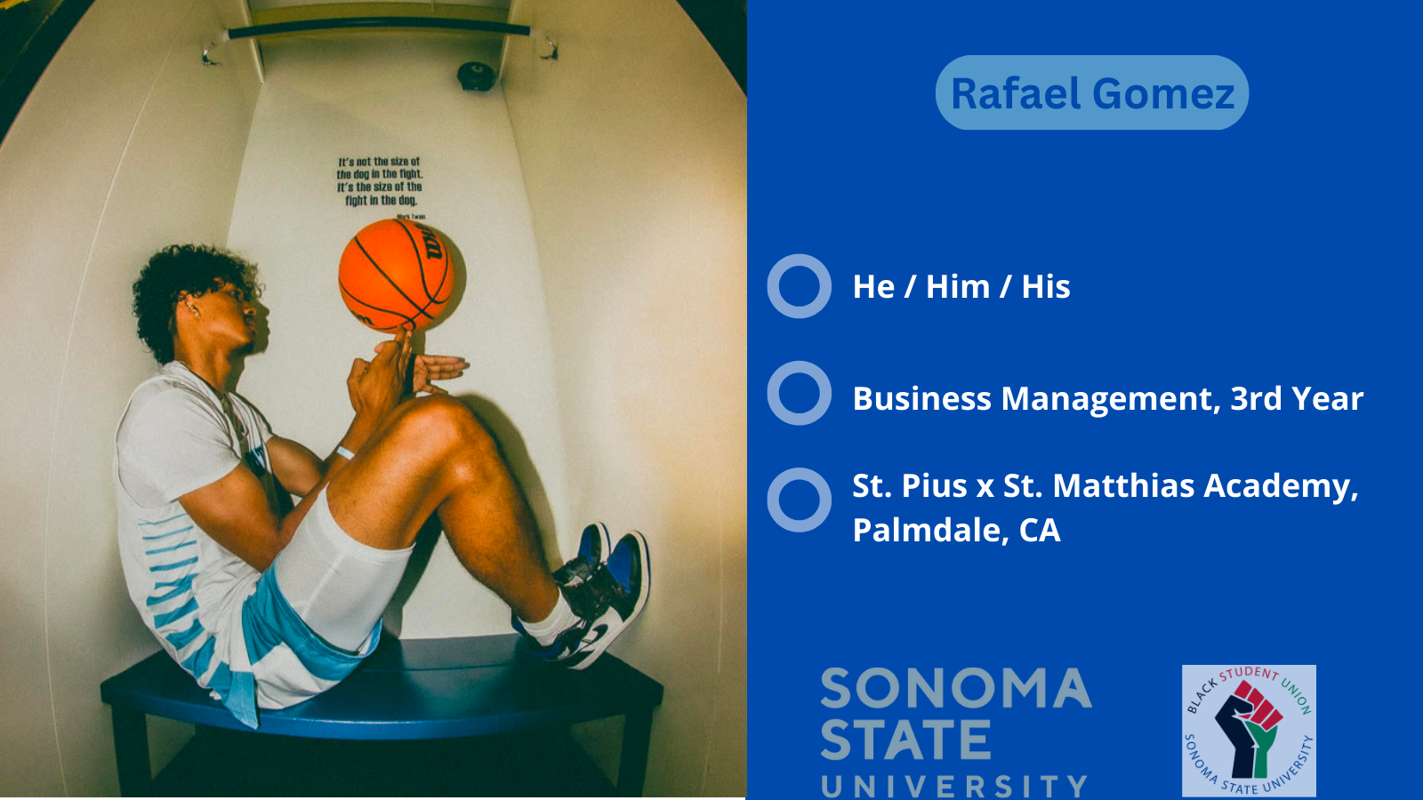Rafael Gomez, Business Management, Class of 2024. Hometown: St. Pius x St. Matthias Academy, Palmdale, CA 