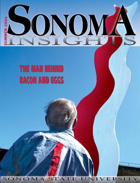 Cover of Sonoma Insights, Summer 2005.  The man behind bacon and eggs.  Sonoma State University.