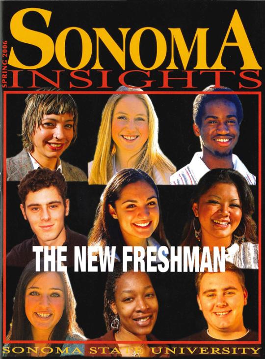 Cover of Sonoma Insights, Spring 2006. The new freshmen.  Sonoma State University.