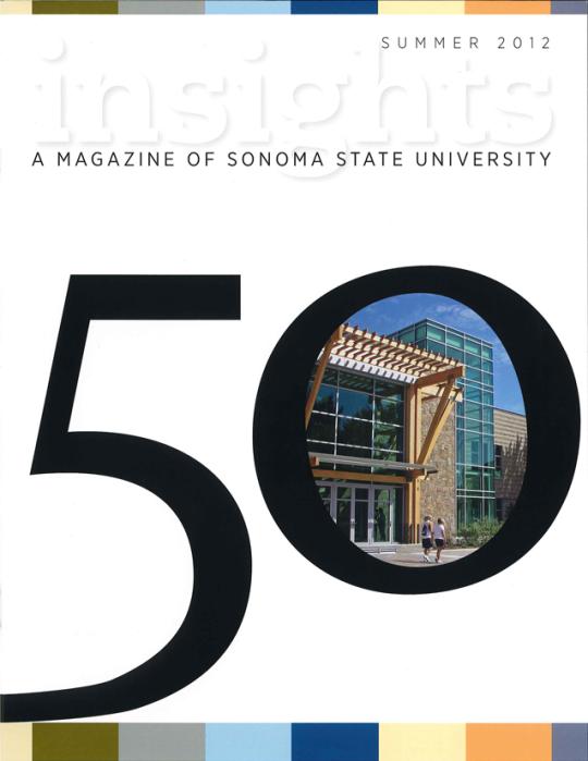 Cover of insights, summer 2012.  A magazine of Sonoma State University. 50.