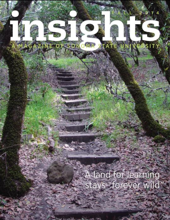 Cover of insights, Fall 2014. A magazine of Sonoma State University.  A land for learning stays "forever wild."